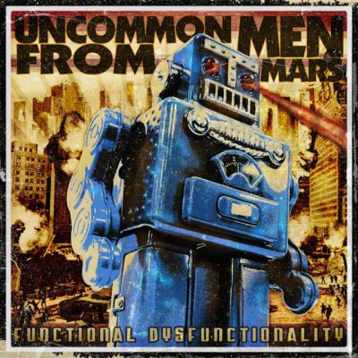 UNCOMMONMENFROMMARS "functional dysfunctionality" CD