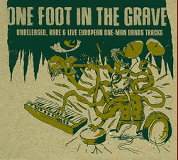 V/A ONE FOOT IN THE GRAVE "one-man bands tracks" CD V/A ONE FOOT IN THE GRAVE "one-man bands tracks" CD