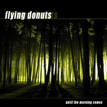 FLYING DONUTS "until the morning comes" CD
