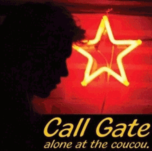 CALL GATE "alone at the coucou" CD
