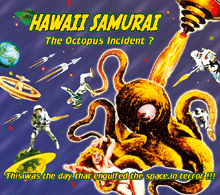 HAWAII SAMURAI "the octopus incident?" CD