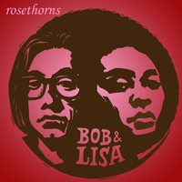 BOB & LISA CD "Rosethorns"