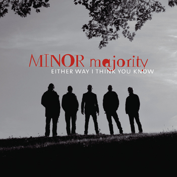 MINOR MAJORITY CD "Either Way I Think You Know"
