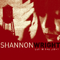 SHANNON WRIGHT "Let in the light" CD