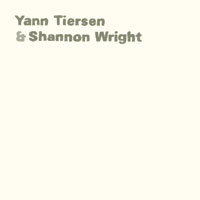 YANN TIERSEN & SHANNON WRIGHT " CD