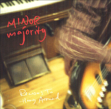 MINOR MAJORITY "reasons to hang around" CD
