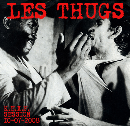 LES THUGS "K.E.X.P. Session 10-07-2008" 10"