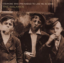 THE WALKMEN "everyone who pretended to like me is gone" CD