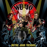 WD-40 "Notre Jour Viendra" LP + CD WD-40 "Notre Jour Viendra" LP + CD