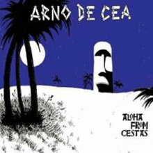 ARNO DE CEA "aloha from cestas" LP