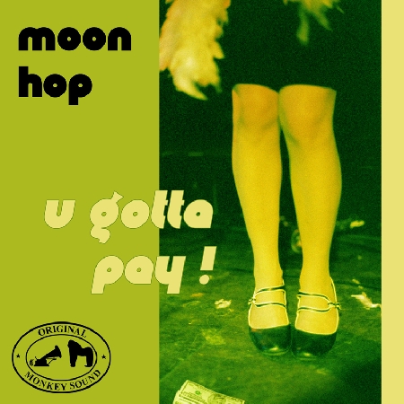 MOON HOP ""U Gotta Pay!" LP 12"