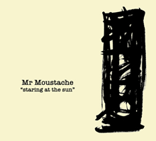 MR MOUSTACHE "staring at the sun" CD